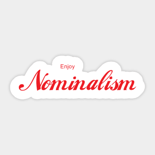 ENJOY NOMINALISM Sticker